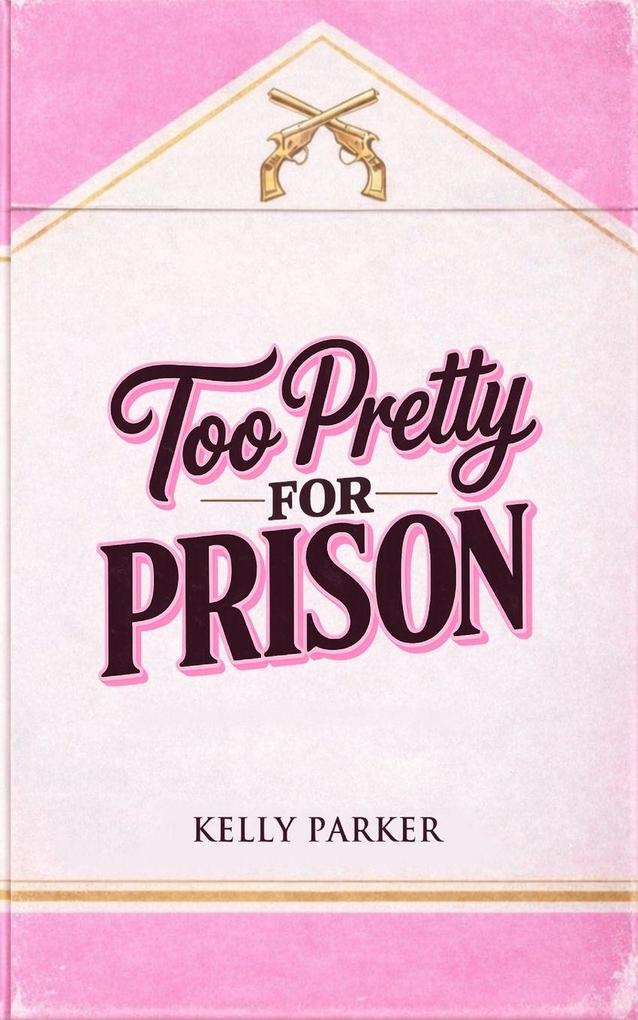 Too Pretty for Prison