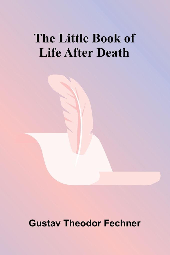 The little book of life after death