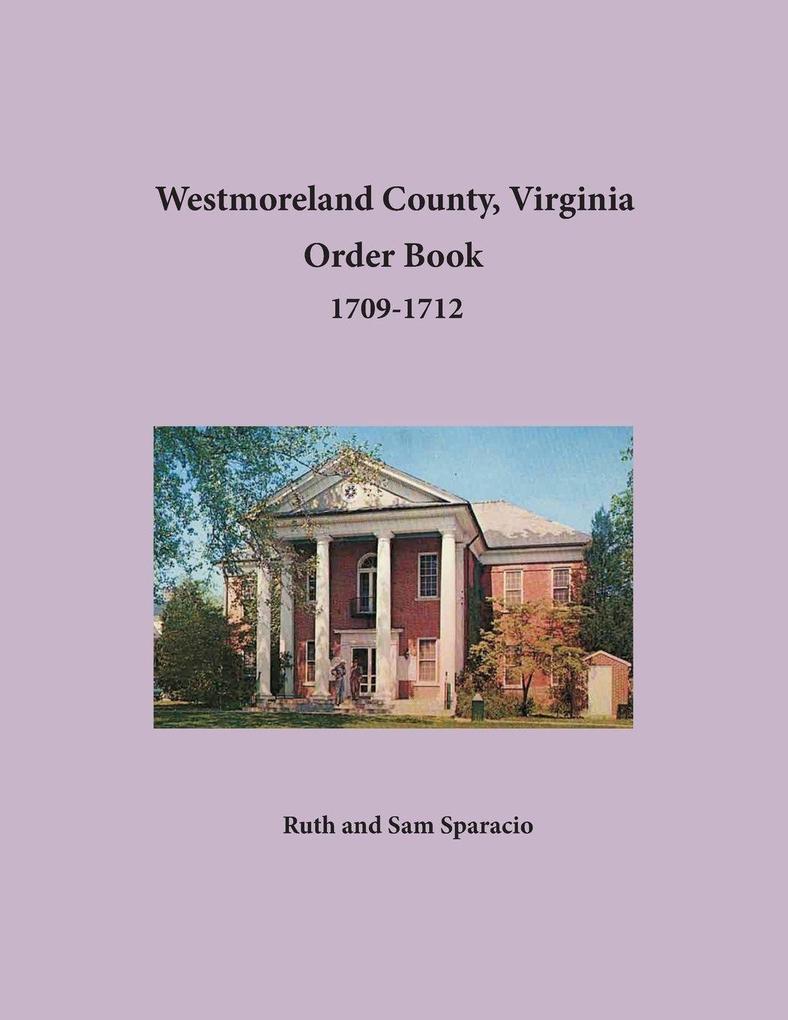 Westmoreland County Virginia Order Book 1709-1712