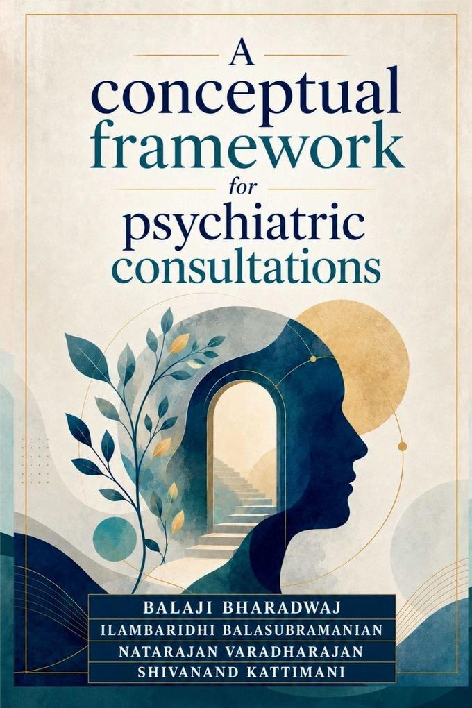 A conceptual framework for psychiatric consultations