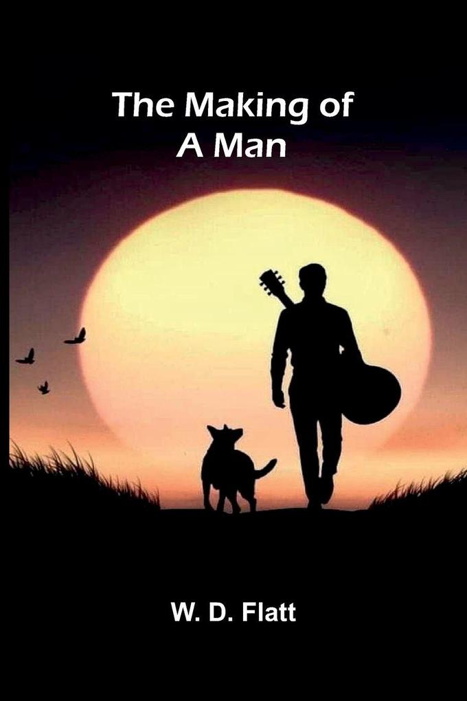 The making of a man