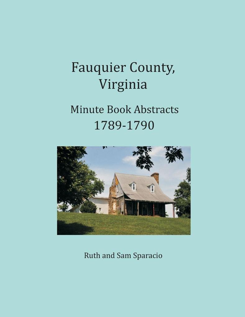 Fauquier County Virginia Minute Book Abstracts 1789-1790