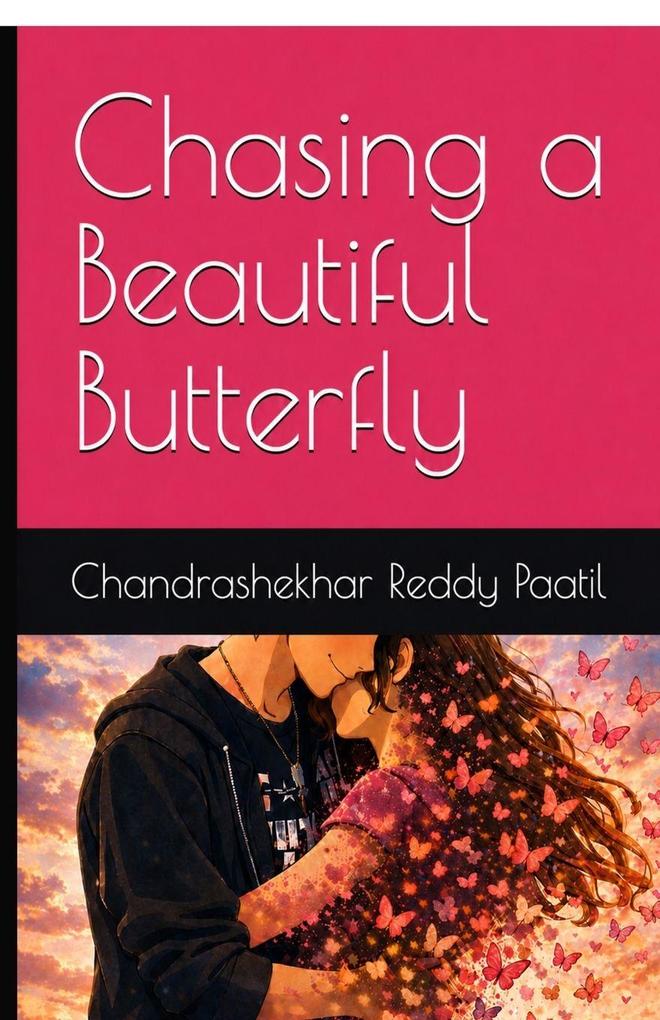 Chasing a Beautiful Butterfly