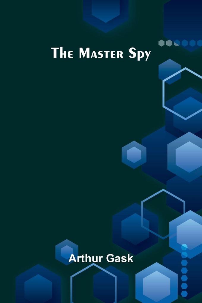 The Master Spy