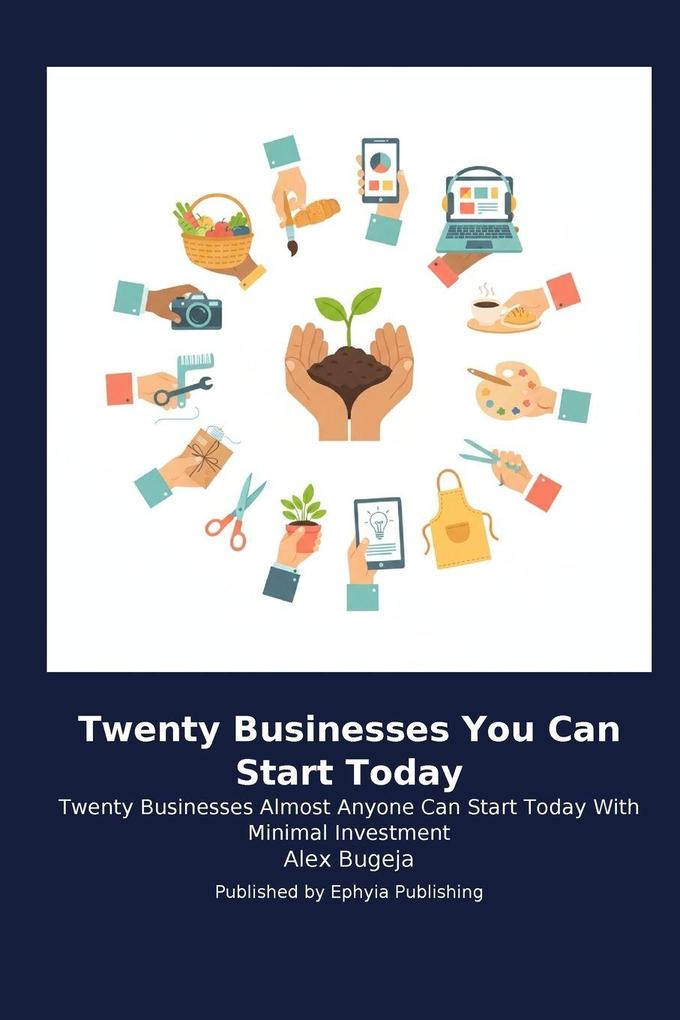 Twenty Businesses You Can Start Today