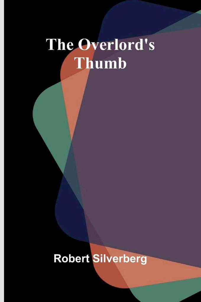 The overlord's thumb