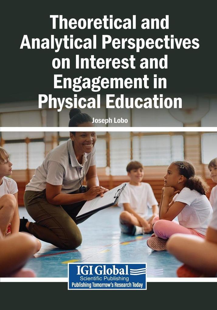 Theoretical and Analytical Perspectives on Interest and Engagement in Physical Education