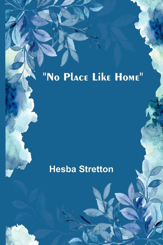 'No place like home'