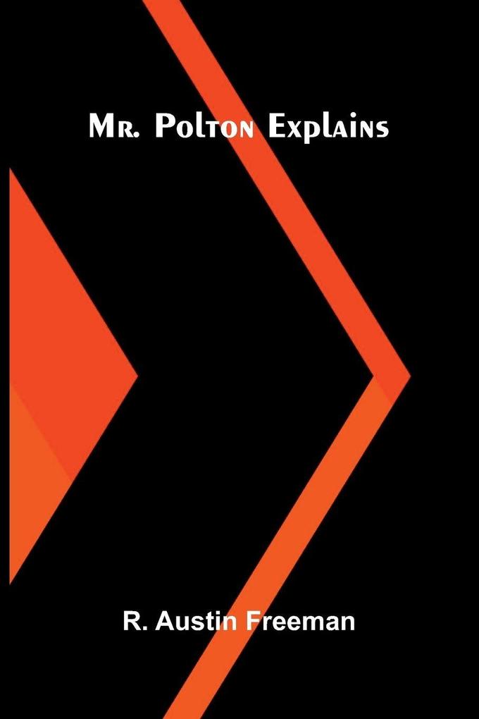 Mr. Polton Explains