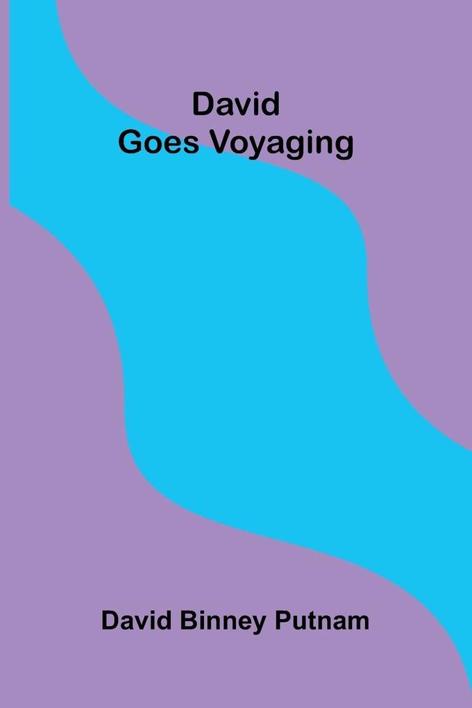 David goes voyaging