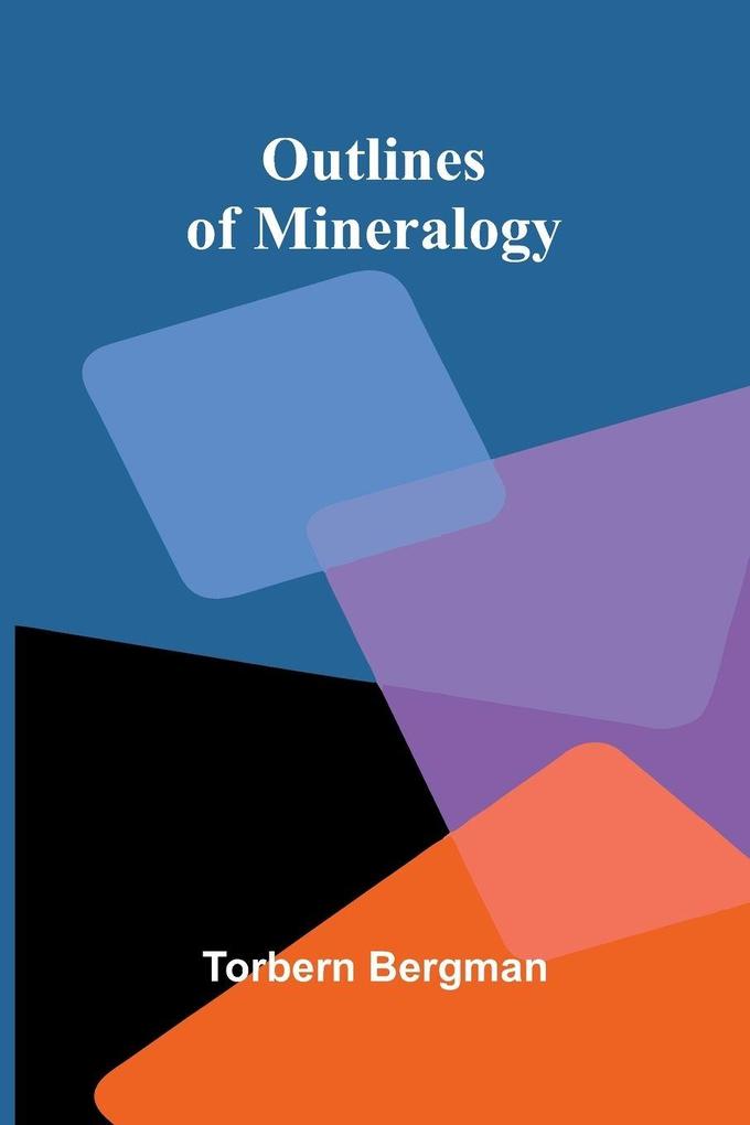 Outlines of mineralogy