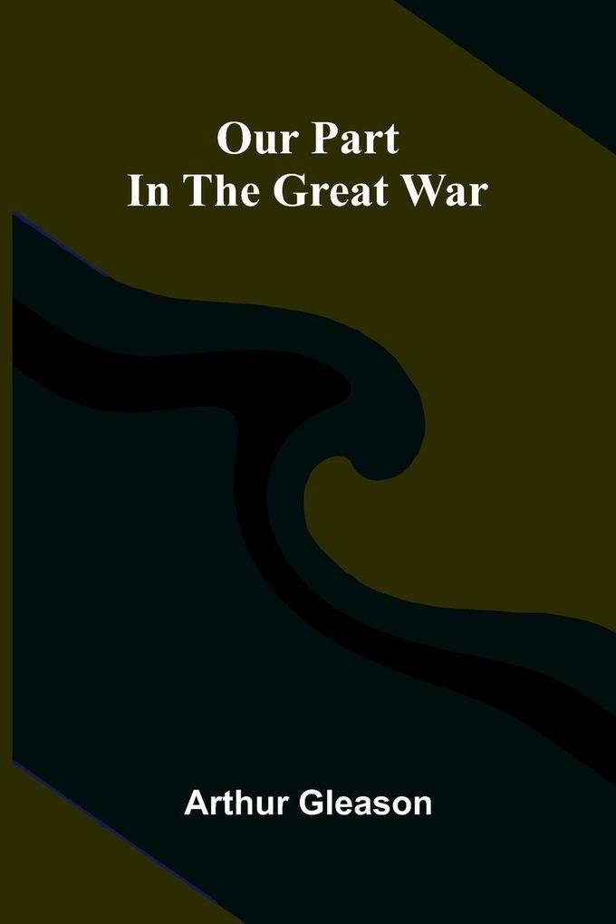 Our Part in the Great War