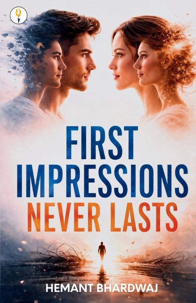 First Impressions Never Lasts