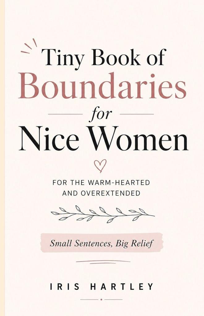 Tiny Book of Boundaries for Nice Women