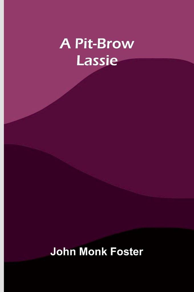 A Pit-brow Lassie
