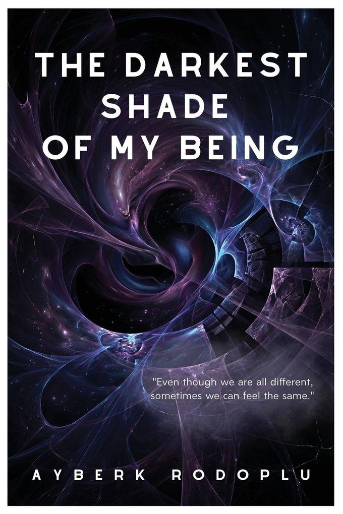The Darkest Shade Of My Being