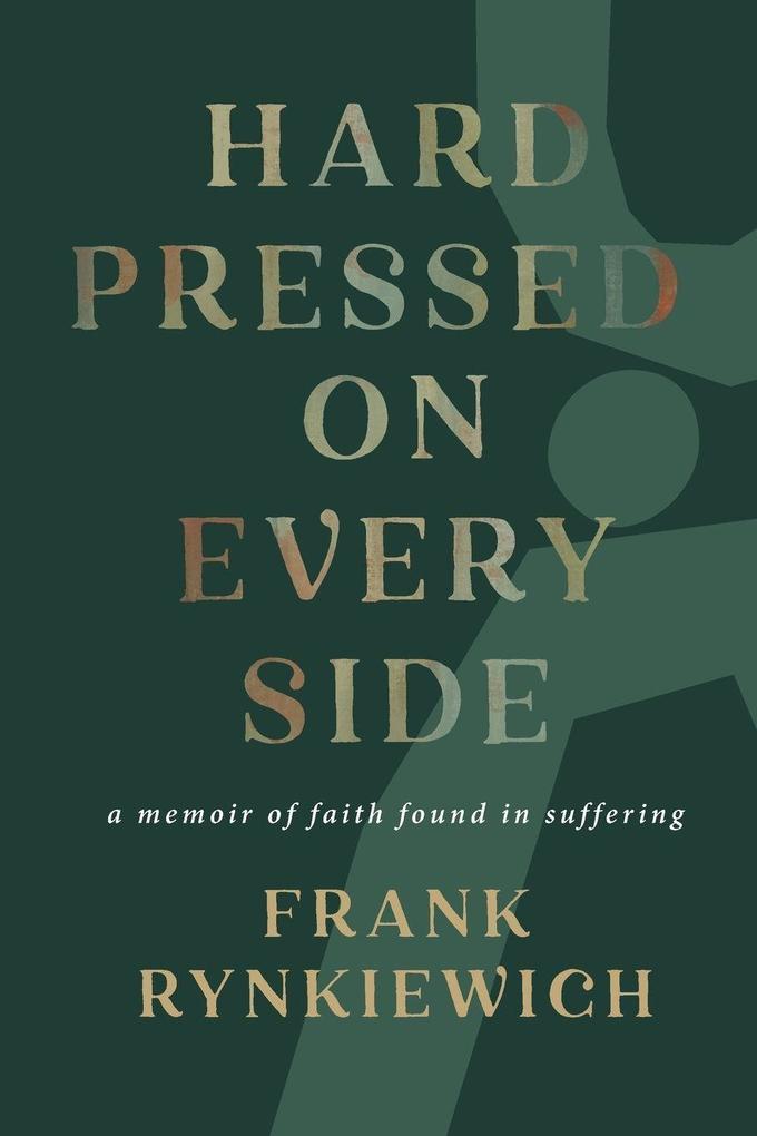 Hard Pressed on Every Side
