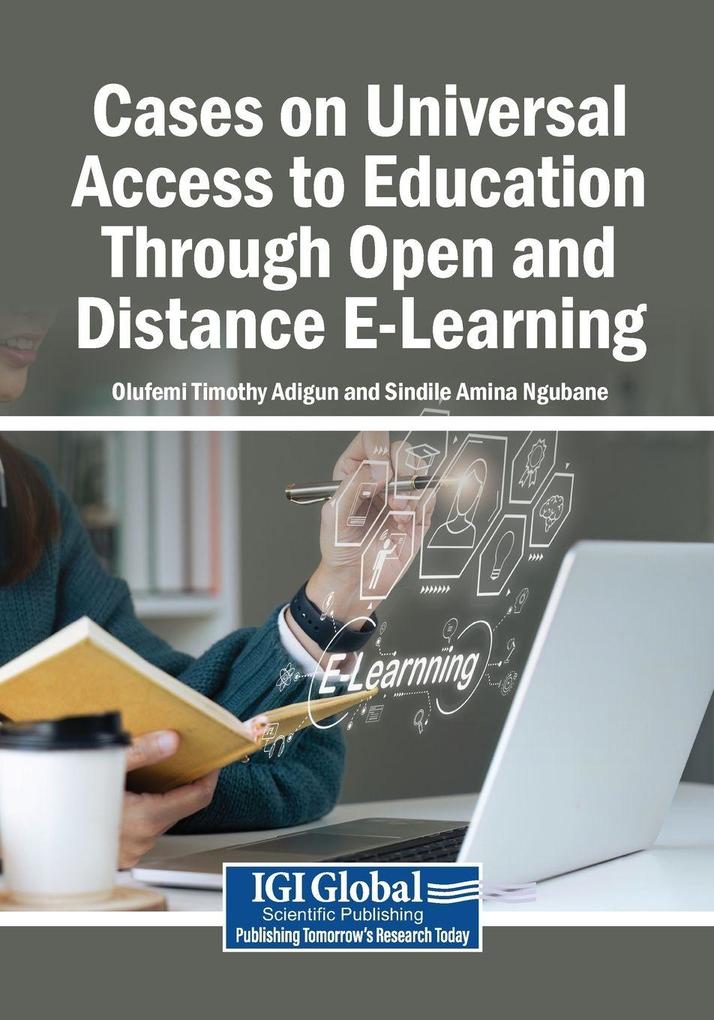 Cases on Universal Access to Education Through Open and Distance E-Learning