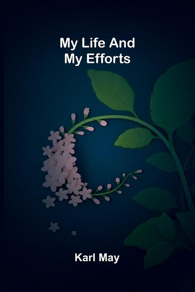 My Life and My Efforts