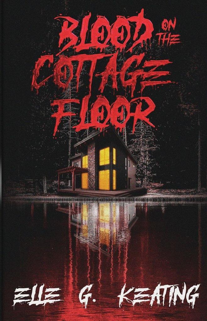 Blood on the Cottage Floor