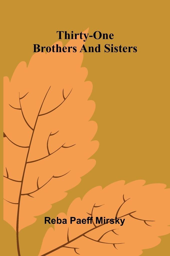 Thirty-one brothers and sisters