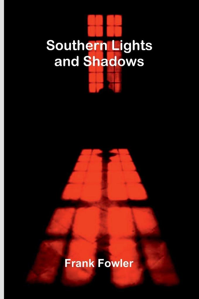 Southern Lights and Shadows