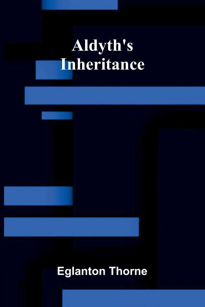 Aldyth's inheritance