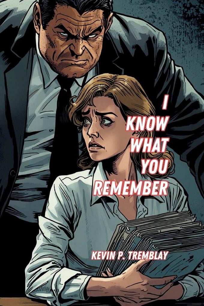I Know What You Remember