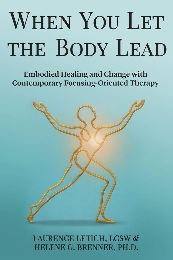 When You Let the Body Lead