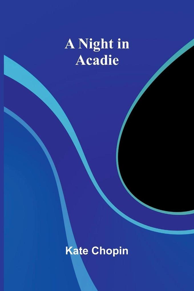 A Night in Acadie