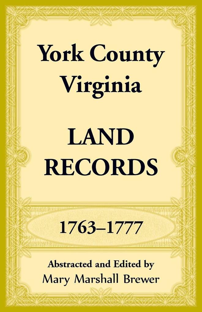 York County Virginia Land Records 1763-1777