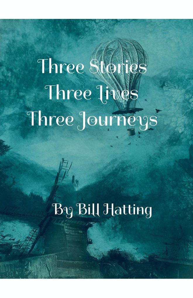 Three Stories Three Lives Three Journeys