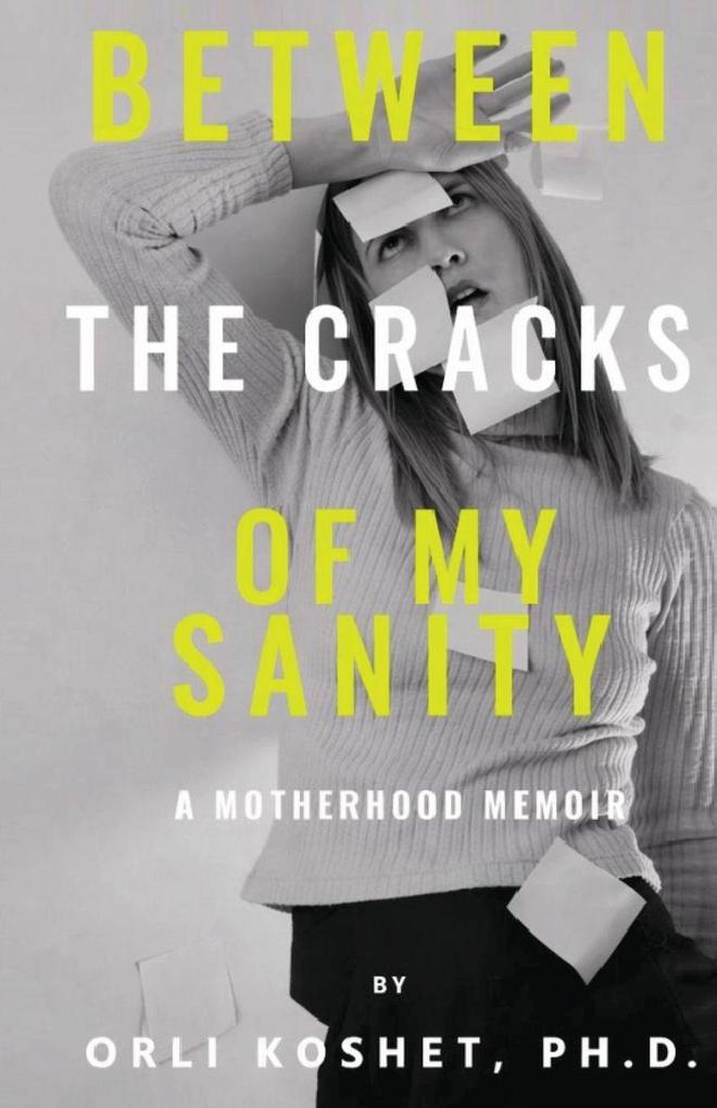 Between the Cracks of My Sanity