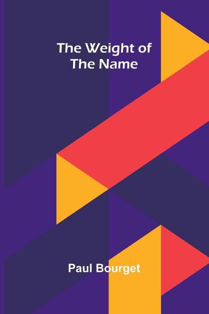The weight of the name