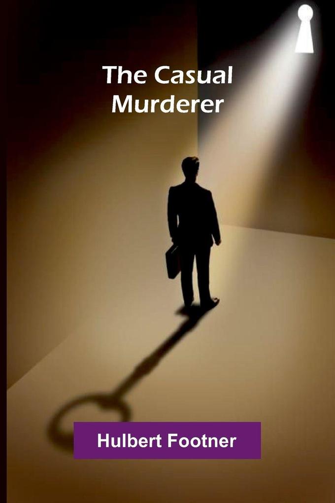 The Casual Murderer