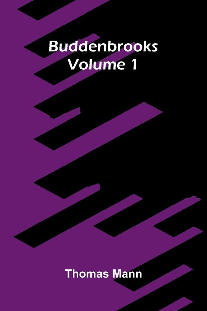 Buddenbrooks (Volume 1)
