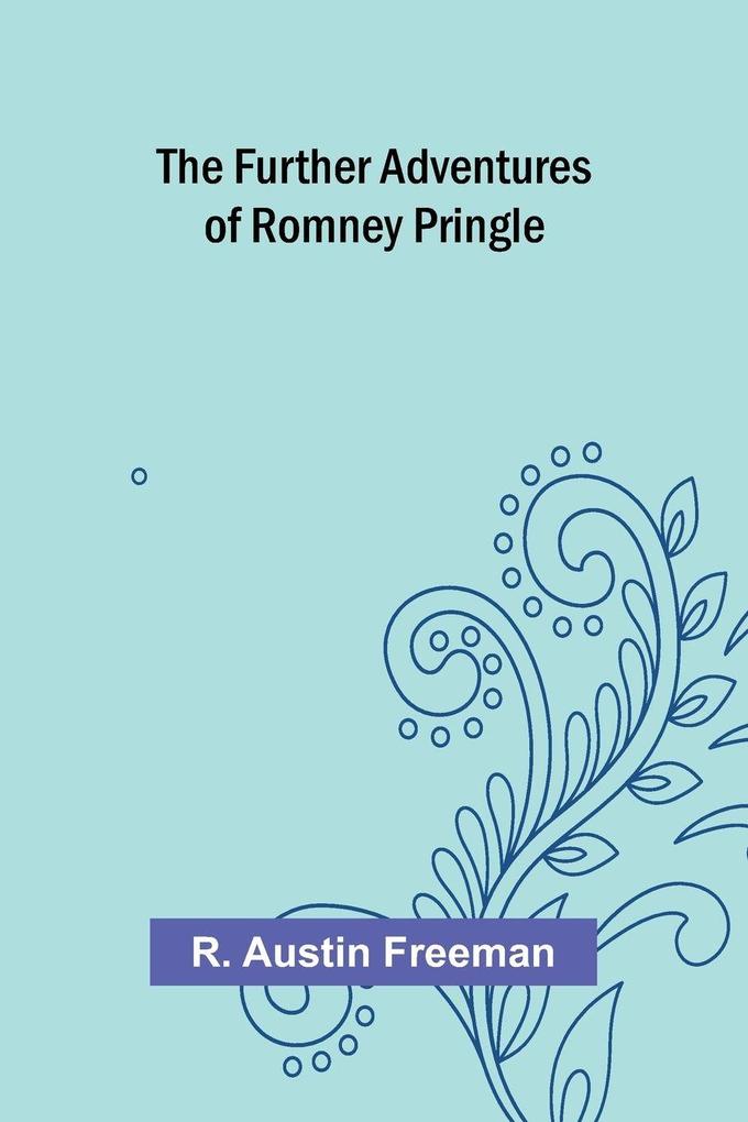 The Further Adventures of Romney Pringle