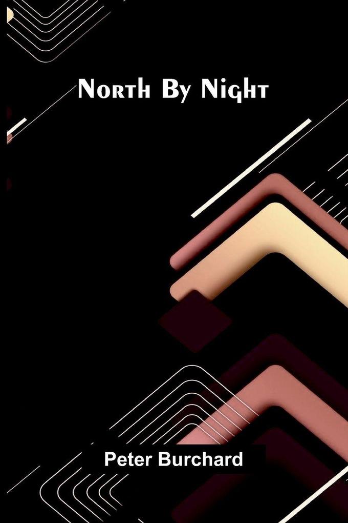 North by night