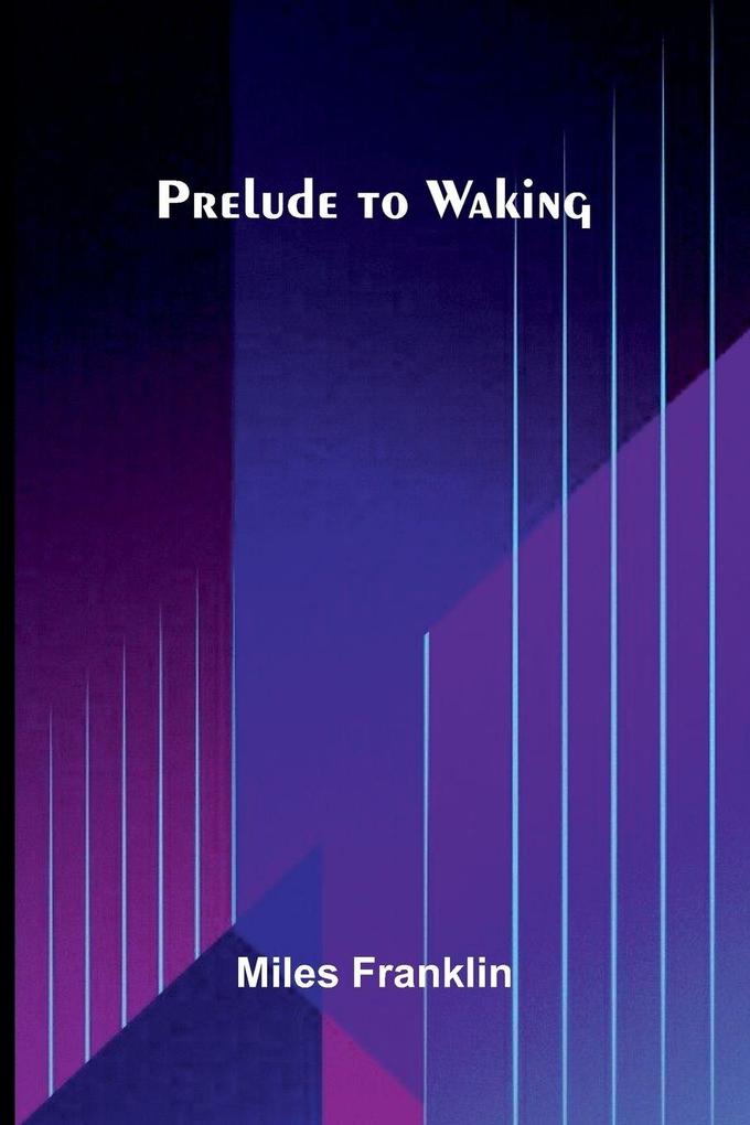 Prelude to Waking