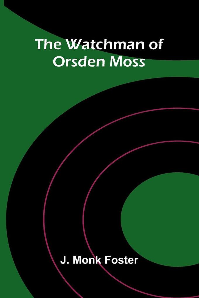 The Watchman of Orsden Moss