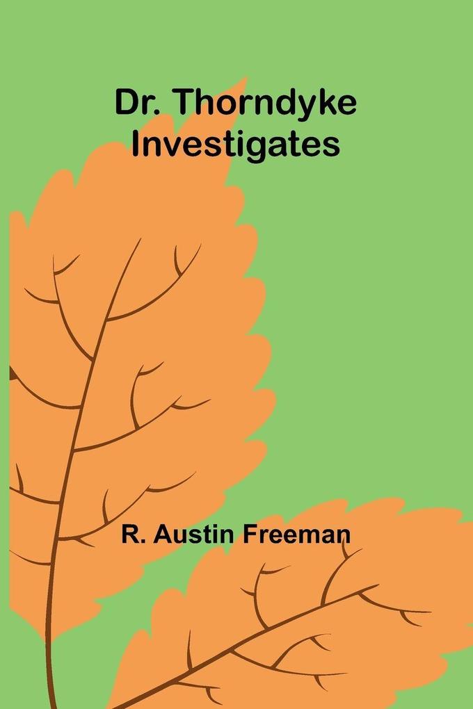 Dr. Thorndyke Investigates