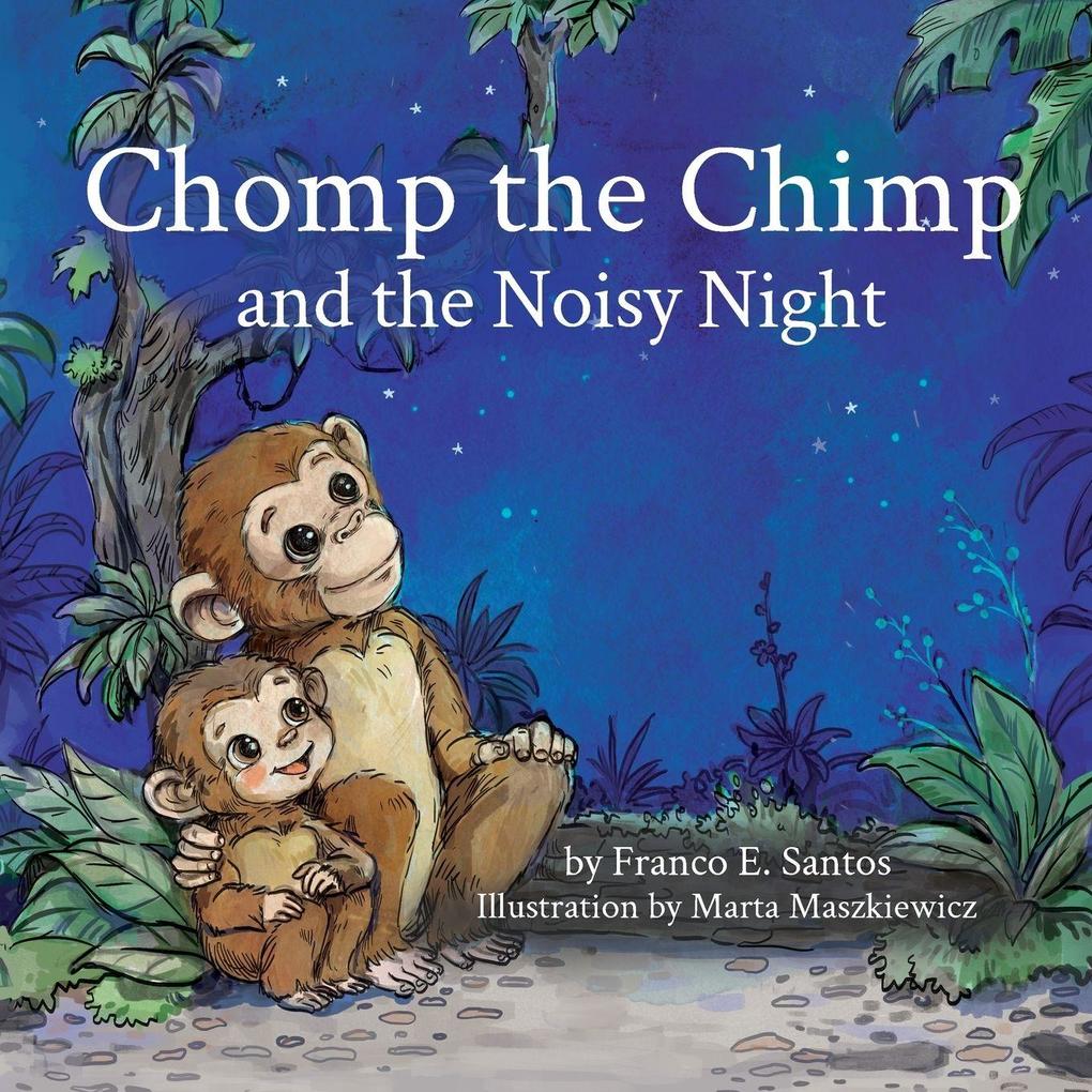 Chomp the Chimp and the Noisy Night