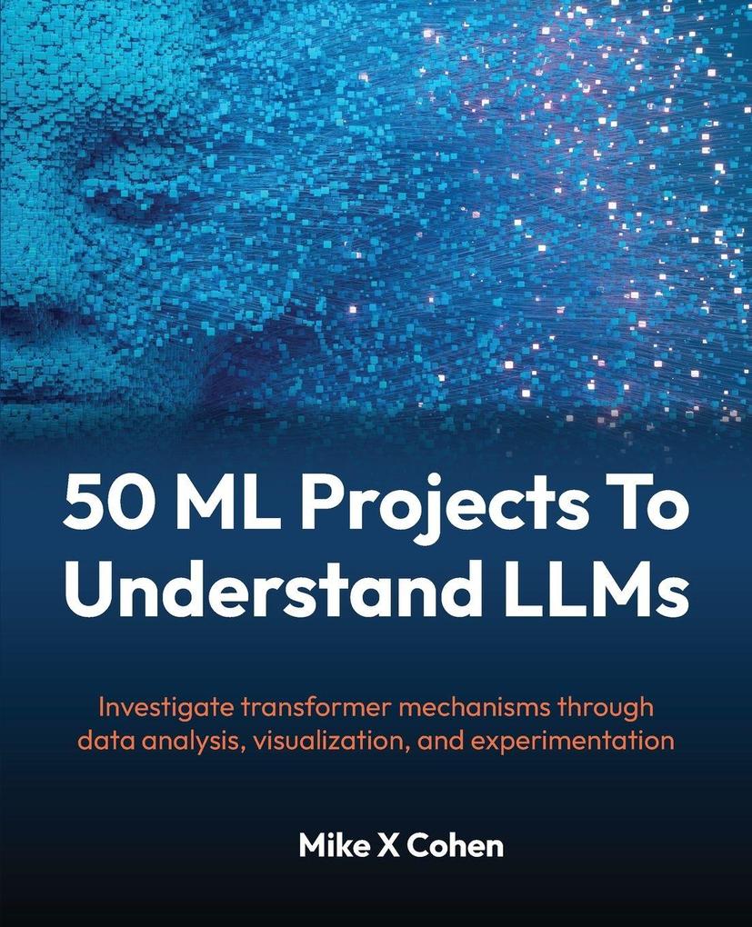 50 ML Projects To Understand LLMs