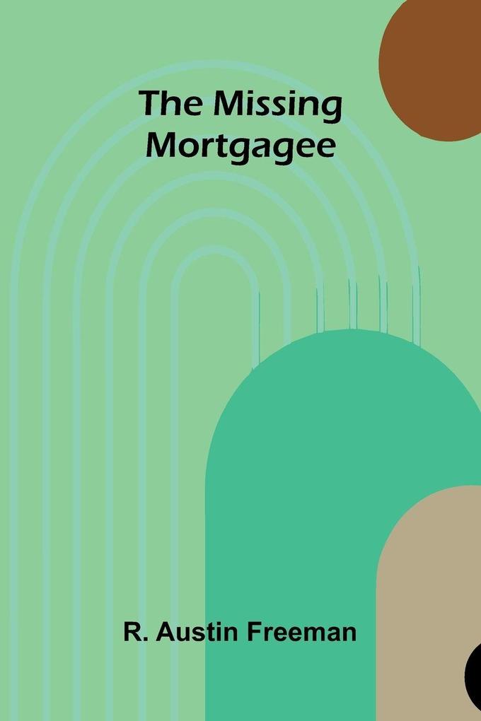 The Missing Mortgagee