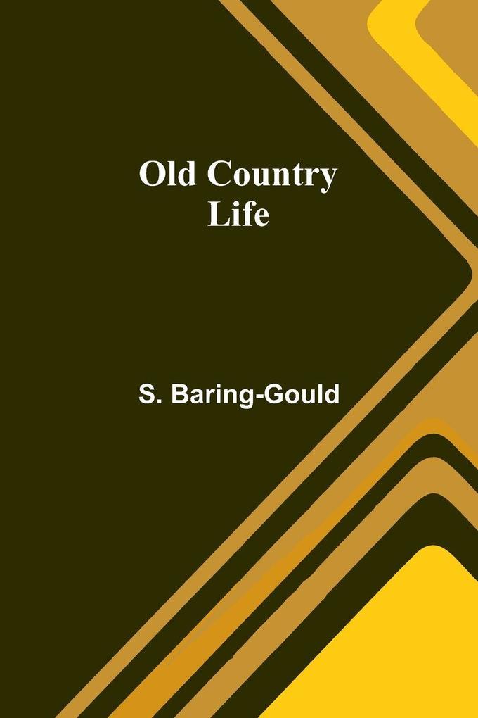 Old Country Life