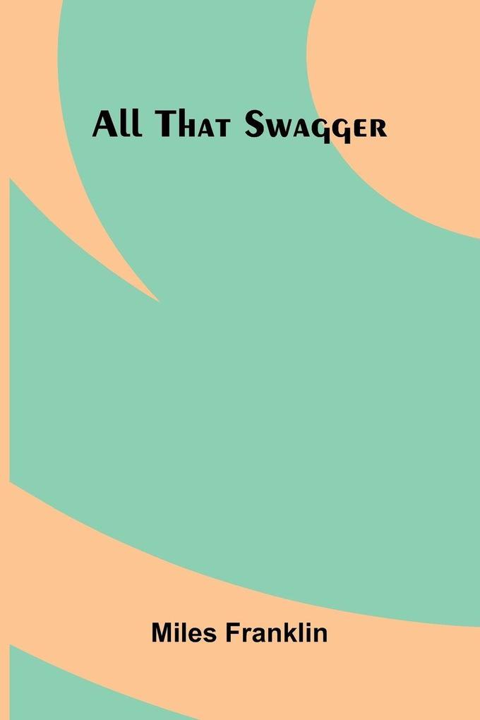 All That Swagger