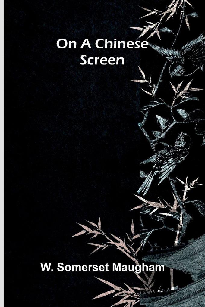 On a Chinese Screen