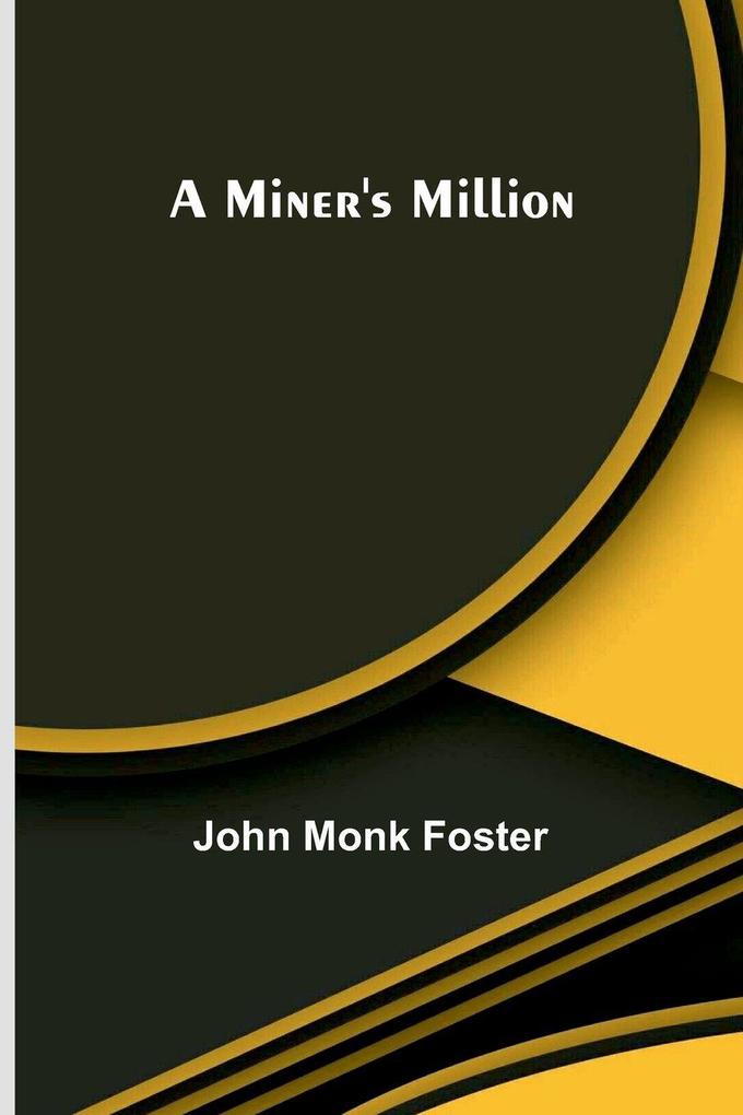 A Miner's Million