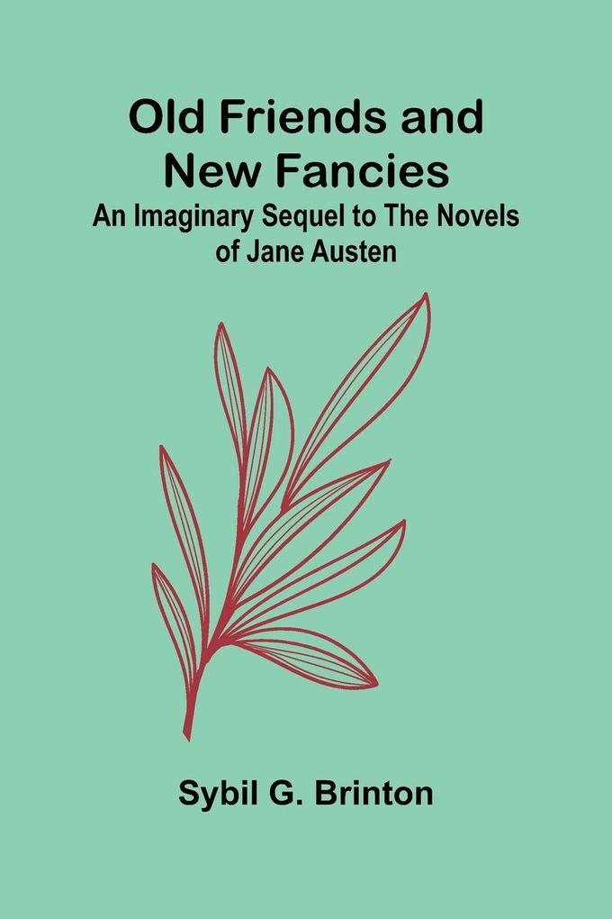 Old Friends and New Fancies