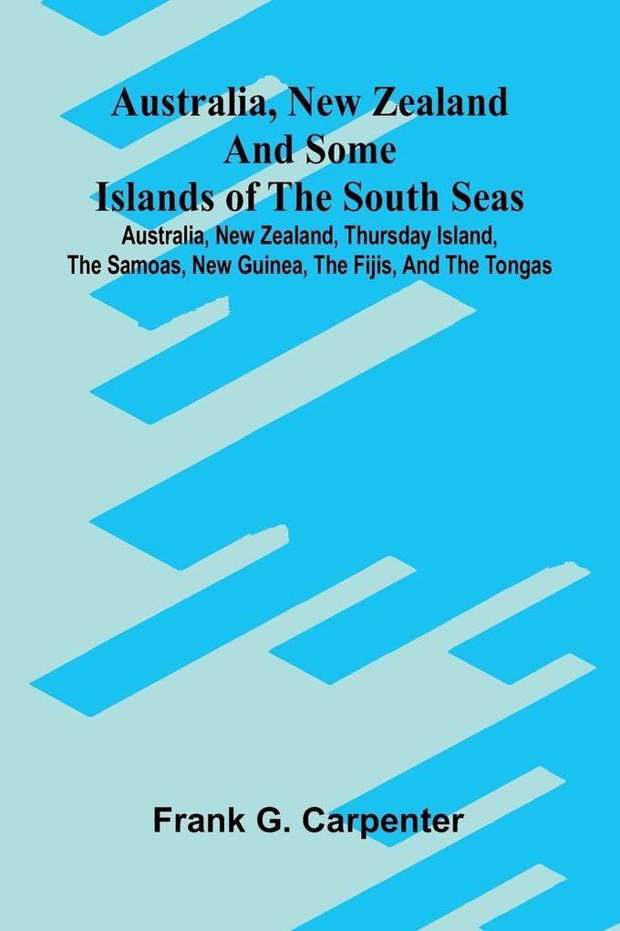 Australia New Zealand and some islands of the South seas